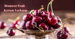 Brouwer Fruit Kersen Verkoop