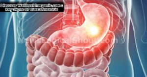 Discover Wellhealthorganic.com Key Signs Of Gastroenteritis