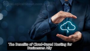 The Benefits of Cloud-Based Hosting for Businesses Afly.pro