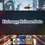 EtsiosApp Release Date