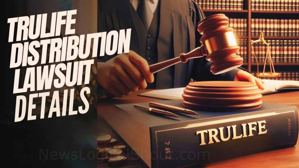 Trulife Distribution Lawsuit