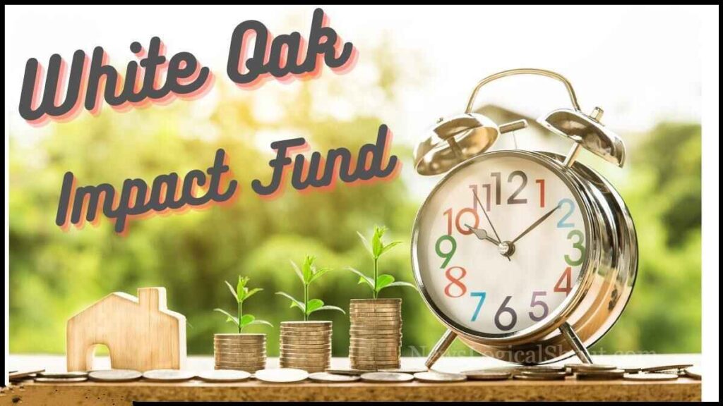 White Oak Impact Fund