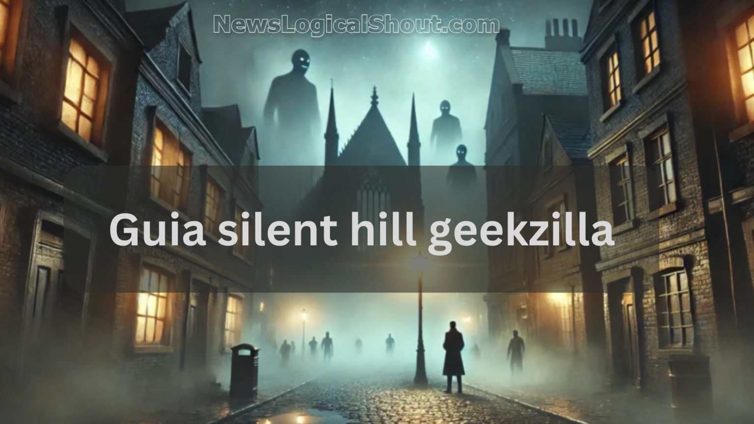 Guia Silent Hill Geekzilla